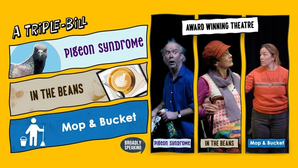 Yellow background with text reading 'A Triple-Bill, pigeon syndrome, in the beans, mop and bucket'.