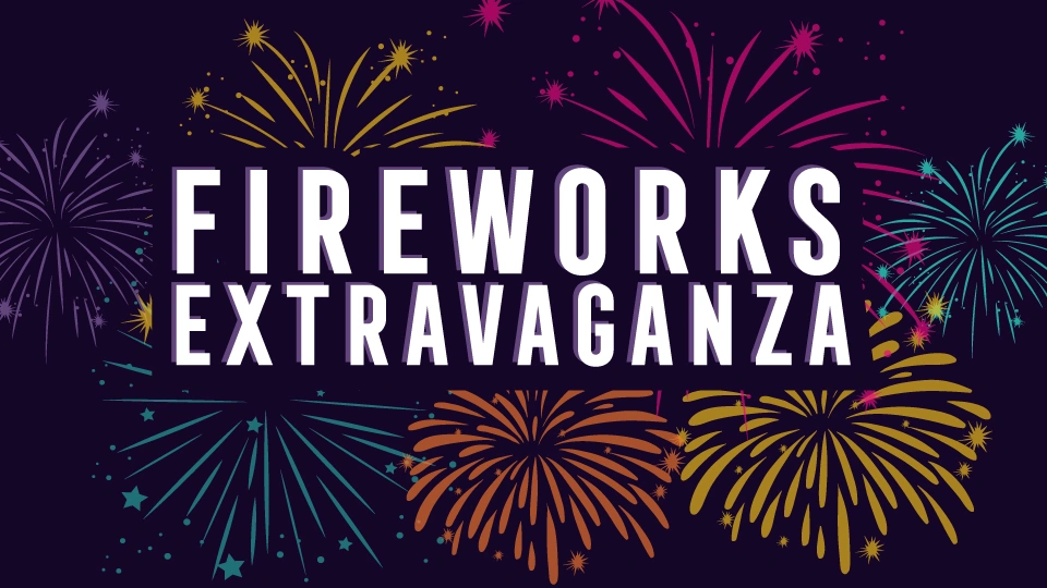 A black background with multi-coloured fireworks. The words 'Fireworks Extravaganza' lay over the top in white.