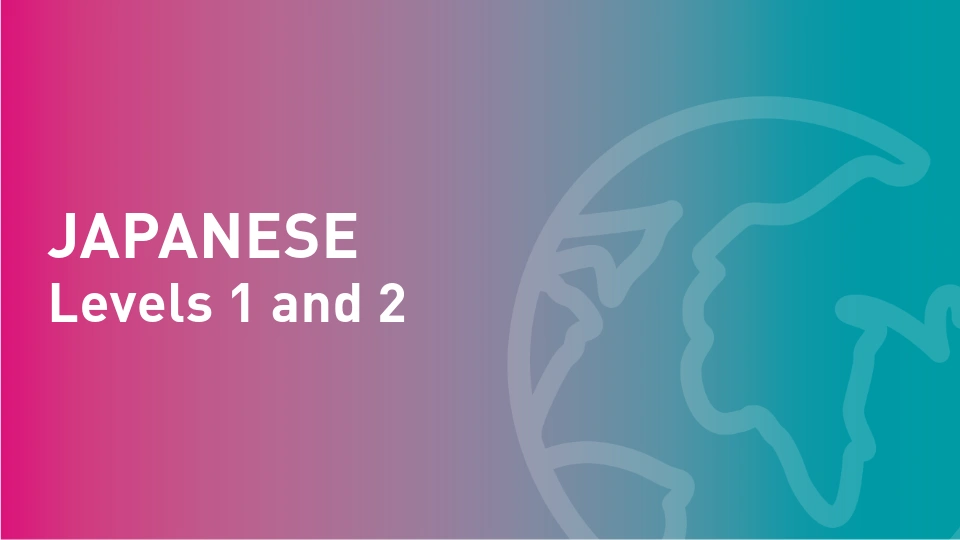 Graphic with a pink-to-teal gradient background featuring the text ‘JAPANESE Levels 1 and 2’ and an outline of a globe.