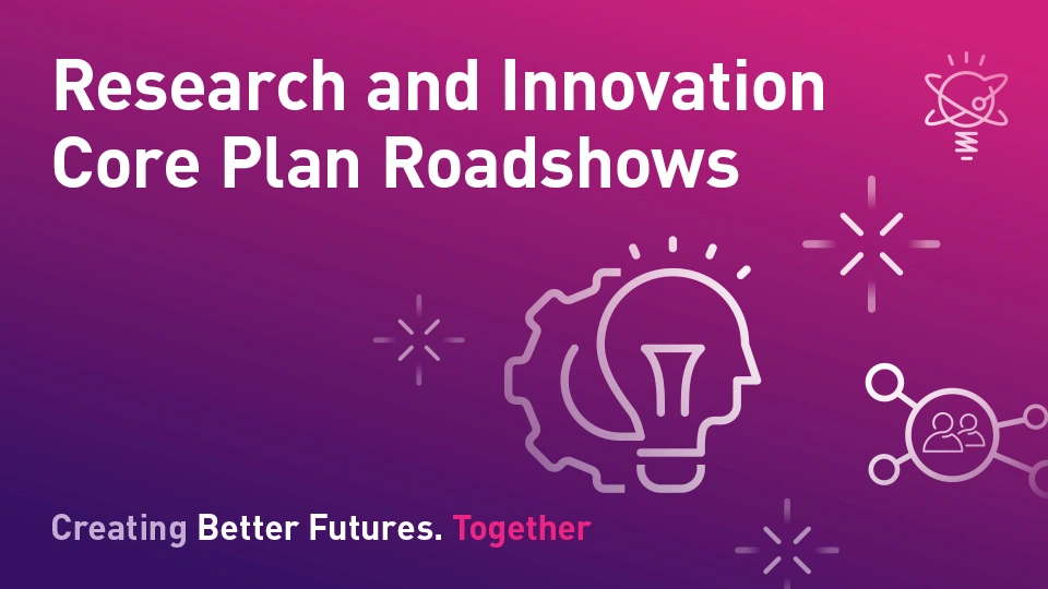Graphic of a lightbulb and a cog overlaid on a purple background with 'Research and Innovation Core Plan Roadshows' written