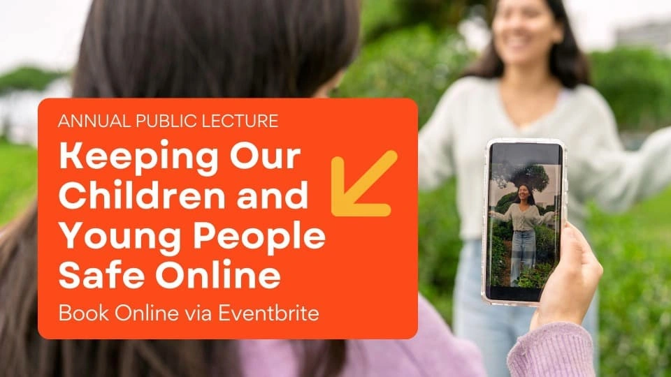 A person holding a camera taking a photo of another person smiling in a garden. Text on orange box with yellow arrow, reading 'Annual Public Lecture. Keeping our children and young people safe online. Book online via EventBrite'