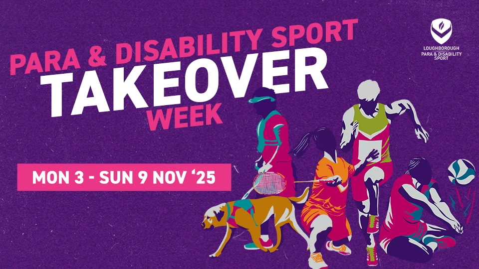 Promotional graphic for 'Para & Disability Sport Takeover Week'. The background is purple with bold white and pink text reading 'Para & Disability Sport Takeover Week' and event dates 'Mon 3 – Sun 9 Nov ’25' in a pink banner. The right side features colorful illustrations of athletes with disabilities.