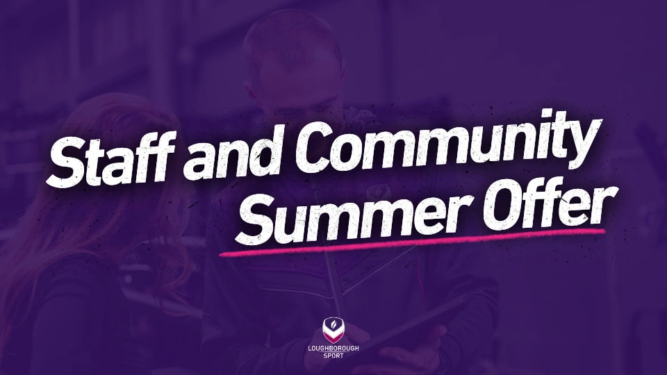 Purple background with the Loughborough Sport logo and text reading 'Staff and Community Summer Offer'.