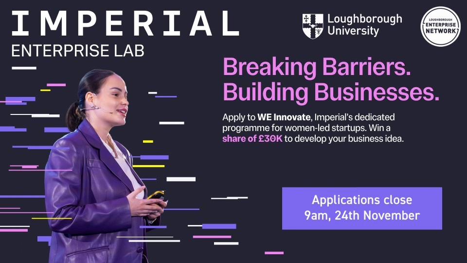 Imperial Enterprise Lab and Loughborough University banner promoting WE Innovate, a programme for women-led startups. Text says 'Breaking Barriers. Building Businesses.'